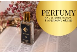 Perfumy na jesienne randki i wyjątkowe okazje