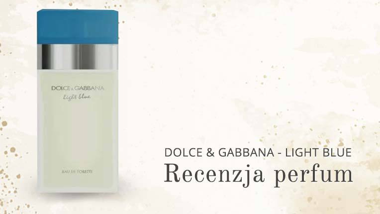 Recenzja Dolce Gabbana Light Blue